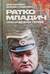 Ратко Младич, трагический герой