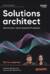 Solutions architect: Архитектура и проектирование ИТ-решений