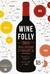 Wine Folly. Вино. Практический путеводитель