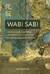 Wabi Sabi. Японские секреты истинного счастья в неидеальном мире