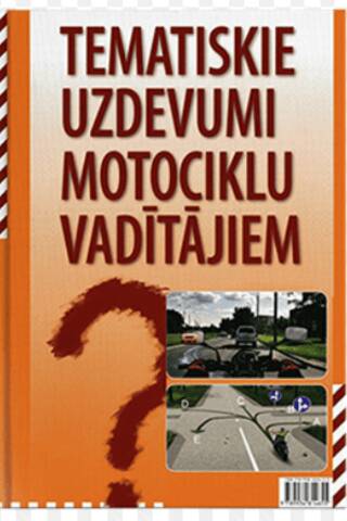 Tematiskie uzdevumi motociklu vadītajiem
