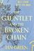 The Gauntlet and the Broken Chain