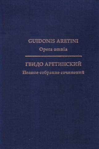 Complete Works. With an Appendix of Other Treatises on 11th-Century Music