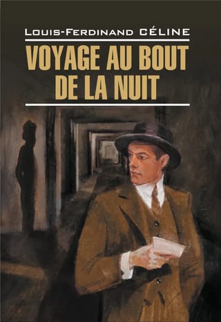Voyage  au Bout de la Nuit. Путешествие на край ночи: книга для чтения на французском  языке