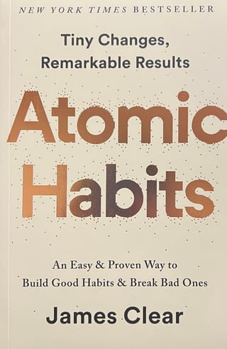 Atomic Habits. An Easy & Proven Way to Build Good Habits & Break Bad Ones