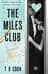 The Miles club. Тристан Майлз