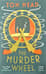 The Murder Wheel