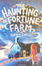 The Haunting of Fortune Farm