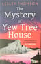 The Mystery of Yew Tree House